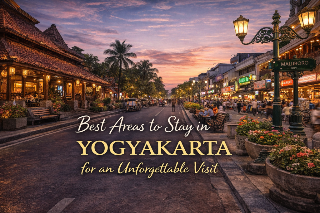Best area to stays in Yogyakarta for a comfortable and memorable visit